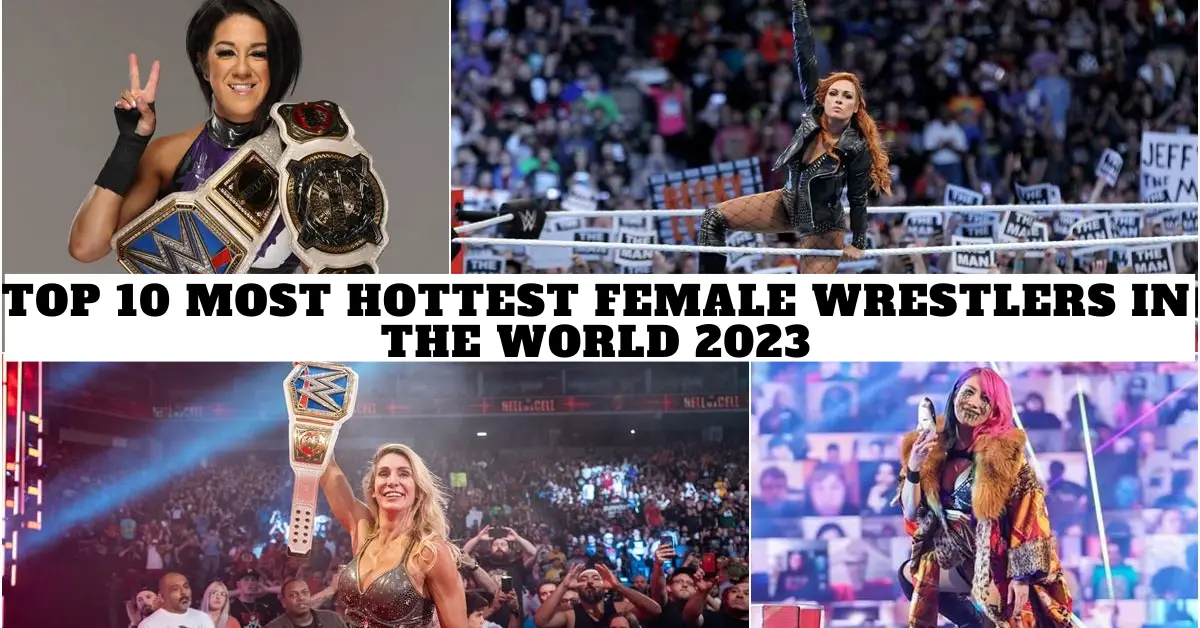 Top 10 Most Hottest Female Wrestlers In The World 2023