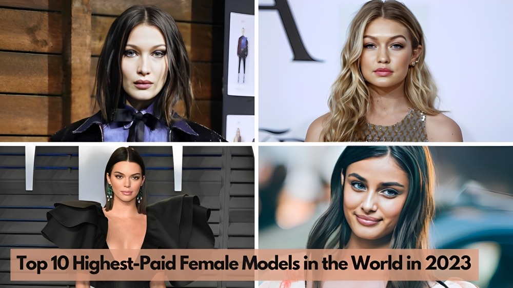 Top 10 Highest-Paid Female Models in the World in 2023