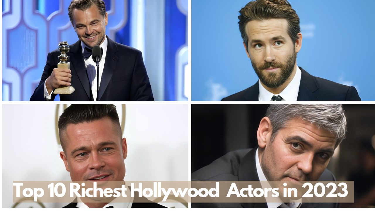 Top 10 Richest Hollywood Actors in 2023