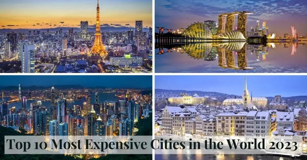 Top 10 Most Expensive Cities in the World 2023
