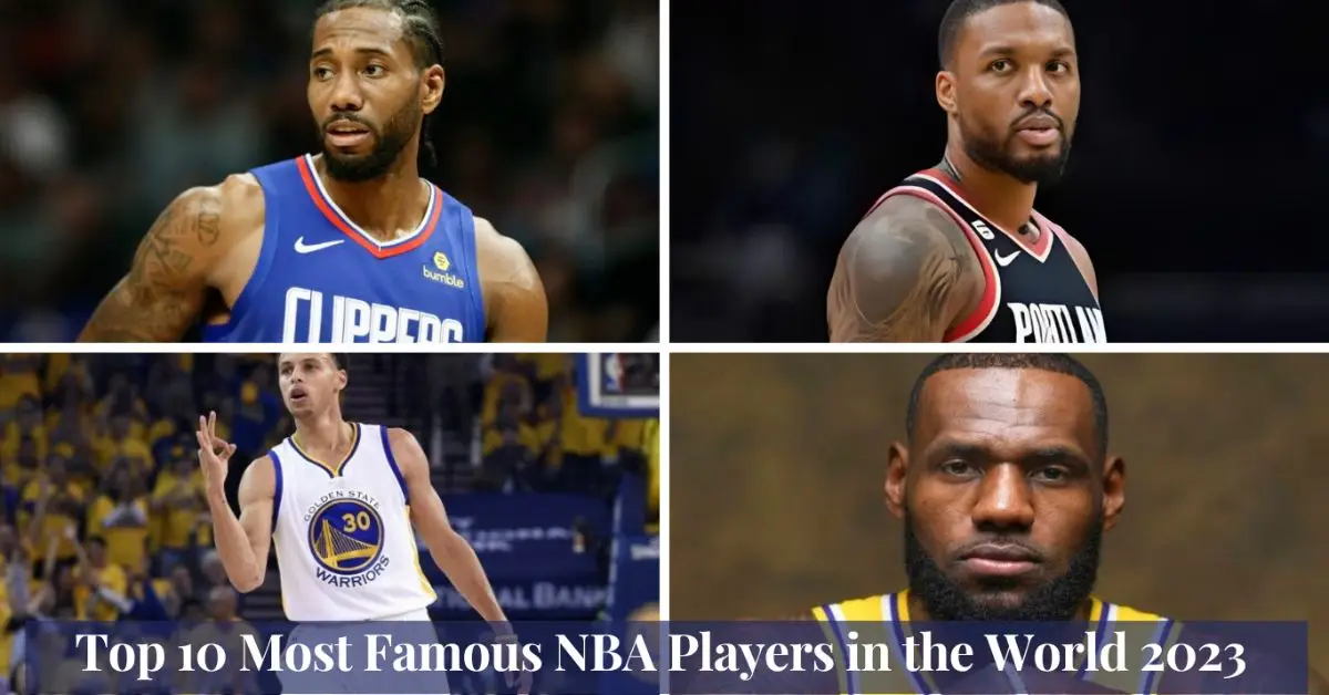 Top 10 Most Famous NBA Players in the World 2023