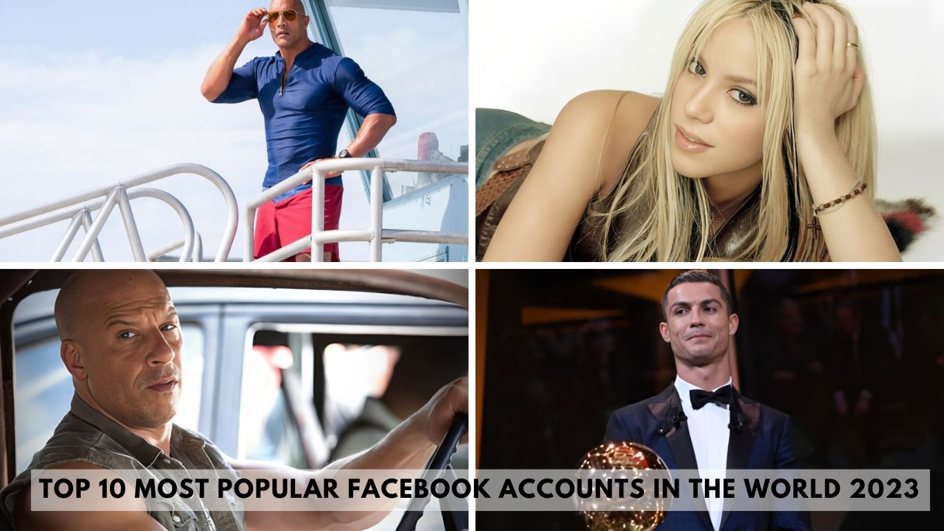 Top 10 Most Popular Facebook Accounts in the World 2023